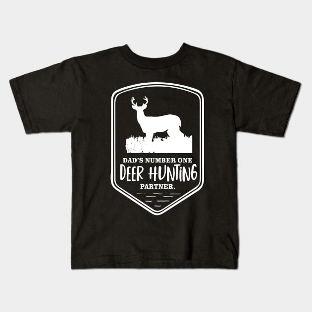 Dad's Deer Hunting Partner Kid's Hunting Kids T-Shirt by Outdoor Strong 